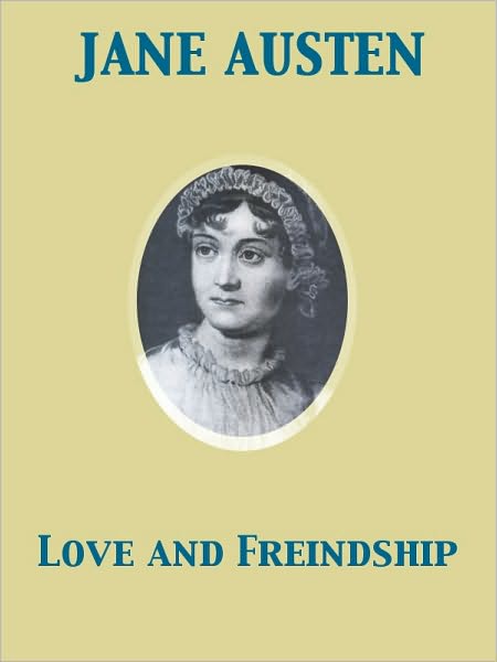 Love and Freindship [sic]