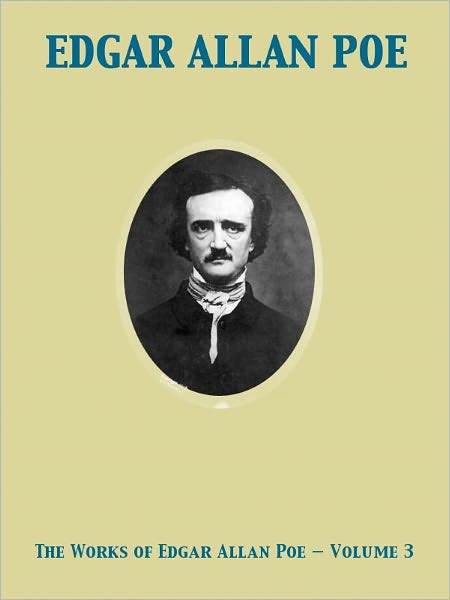 The Works of Edgar Allan Poe — Volume 3