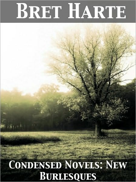 Condensed Novels: New Burlesques