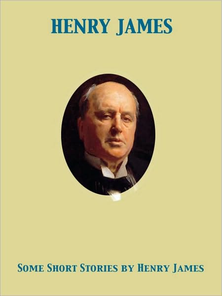 Some Short Stories [by Henry James]