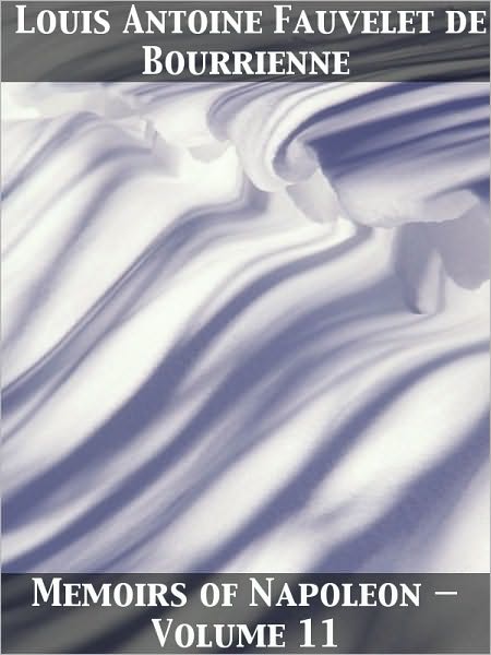 Memoirs of Napoleon — Volume 11