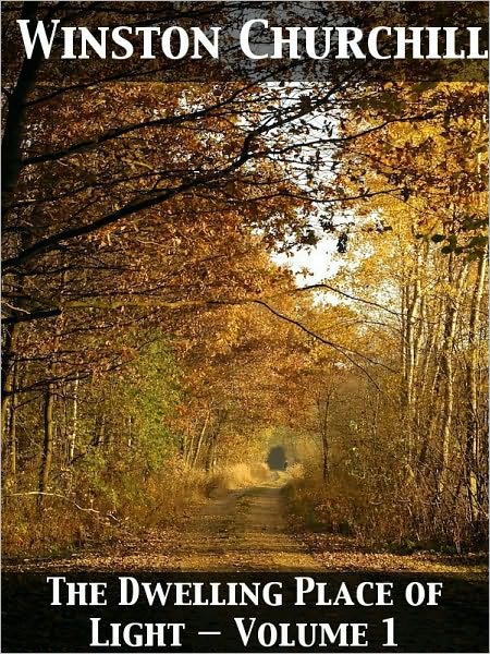 The Dwelling Place of Light — Volume 1
