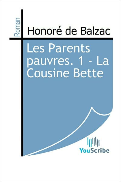 Les Parents pauvres. 1 - La Cousine Bette