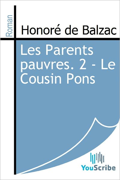 Les Parents pauvres. 2 - Le Cousin Pons