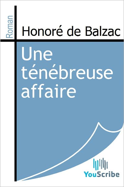 Une tï¿½nï¿½breuse affaire