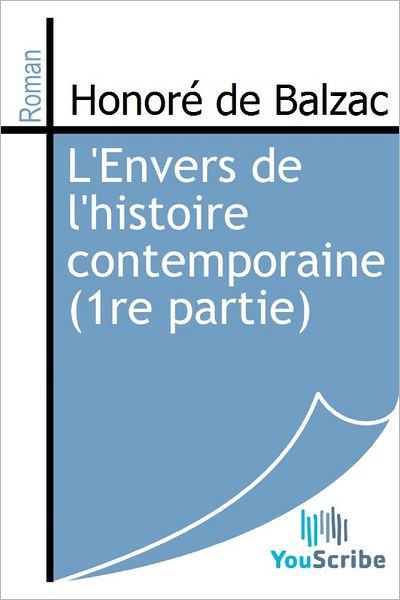 L'Envers de l'histoire contemporaine (1re partie)