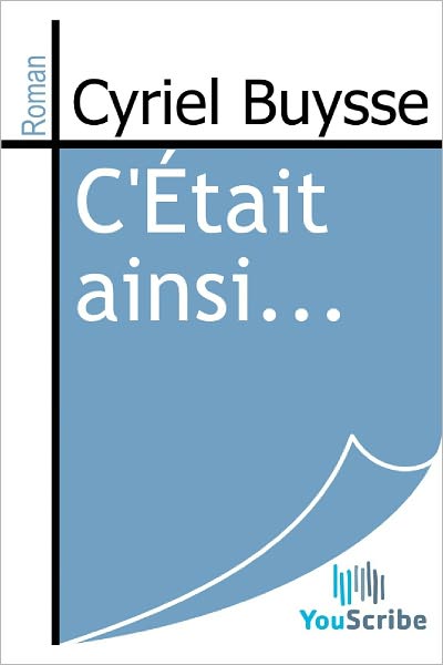 C'ï¿½tait ainsi...