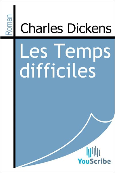 Les Temps difficiles