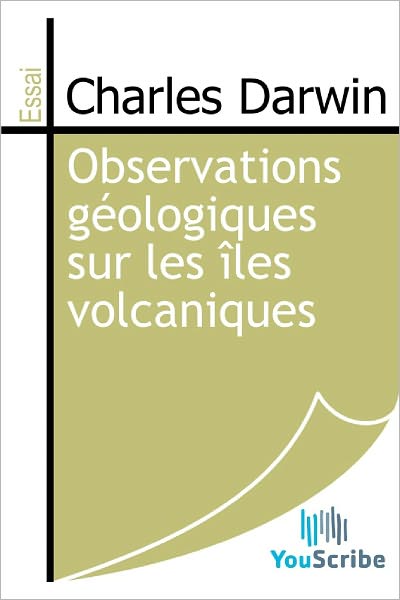 Observations gï¿½ologiques sur les ï¿½les volcaniques