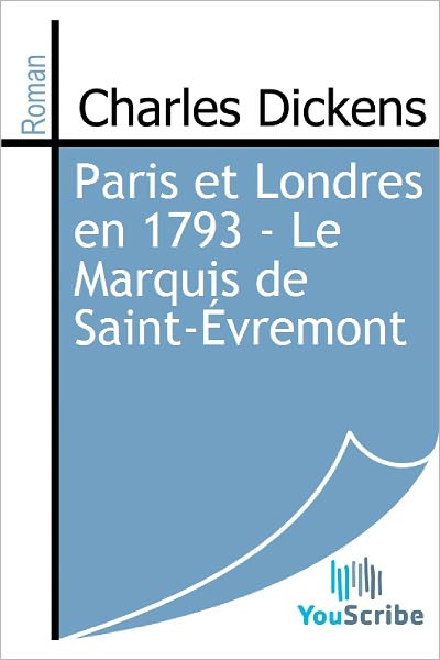 Paris et Londres en 1793 - Le Marquis de Saint-ï¿½vremont
