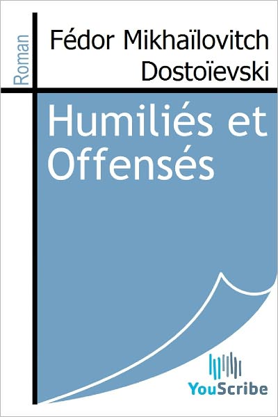 Humiliï¿½s et Offensï¿½s