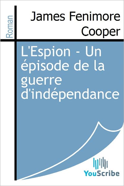 L'Espion - Un ï¿½pisode de la guerre d'indï¿½pendance