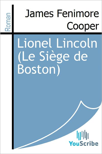 Lionel Lincoln (Le Siï¿½ge de Boston)
