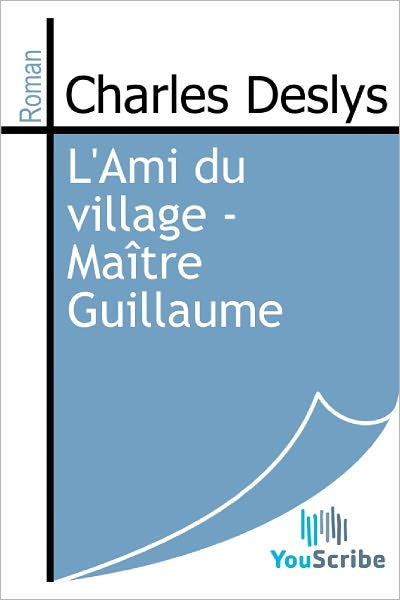 L'Ami du village - Maï¿½tre Guillaume