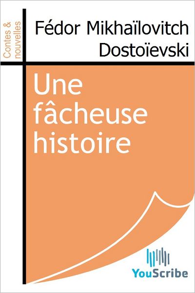 Une fï¿½cheuse histoire