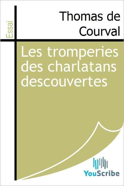 Les tromperies des charlatans descouvertes