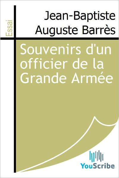 Souvenirs d'un officier de la Grande Armï¿½e
