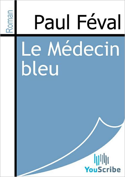 Le Mï¿½decin bleu