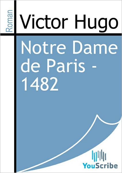 Notre Dame de Paris - 1482