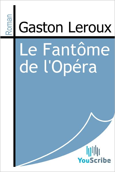 Le Fantôme de l'opéra (The Phantom of the Opera)