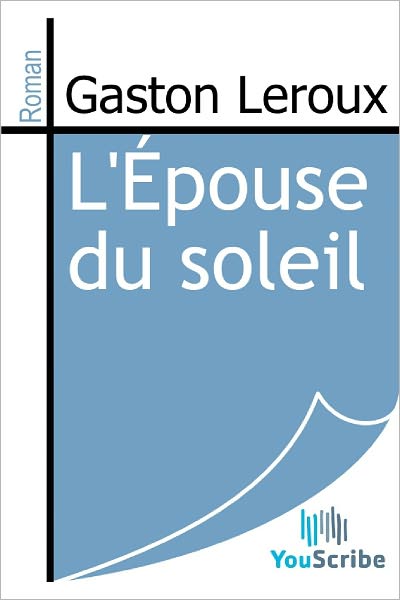 L'espouse du soleil (The Bride of the Sun)