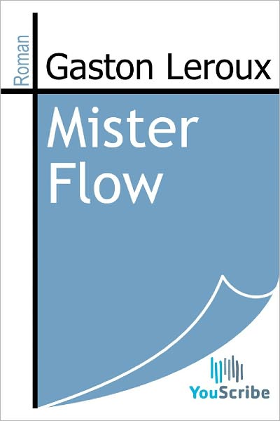 Mister Flow (The Man of a Hundred Faces)
