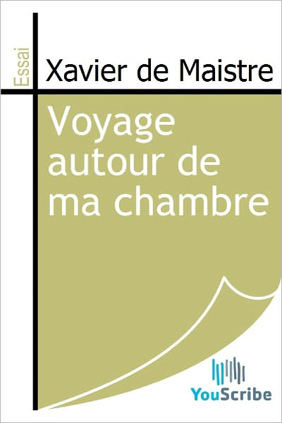 Voyage autour de ma chambre
