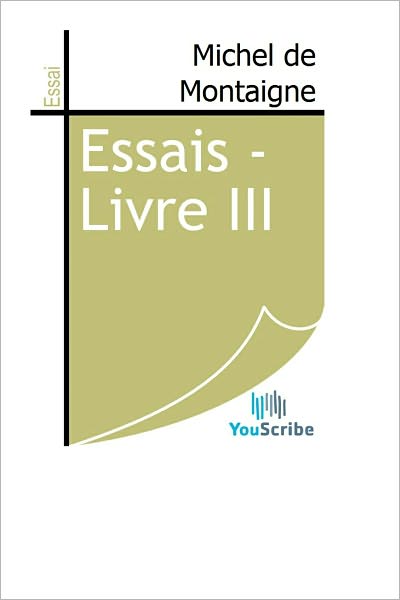 Essais - Livre III