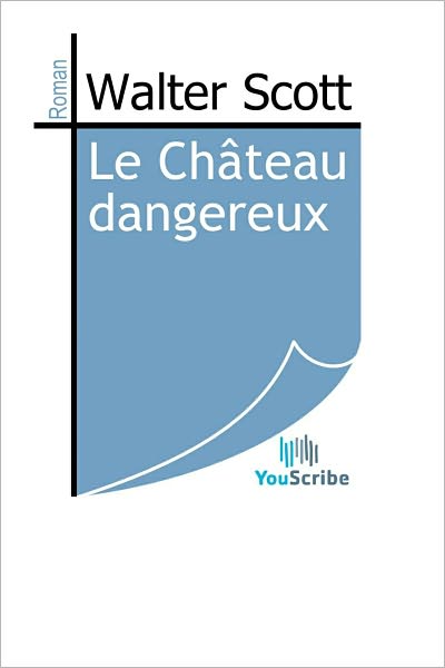Le Chï¿½teau dangereux