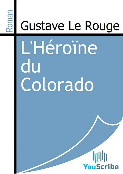 L'Hï¿½roï¿½ne du Colorado