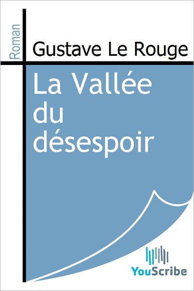 La Vallï¿½e du dï¿½sespoir