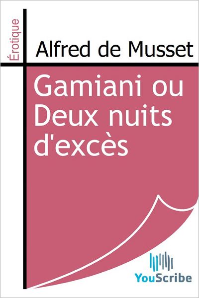 Gamiani ou Deux nuits d'excï¿½s