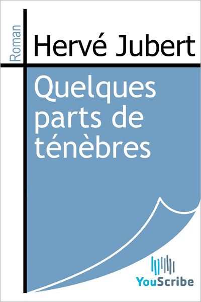 Quelques parts de tï¿½nï¿½bres