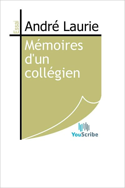 Mï¿½moires d'un collï¿½gien