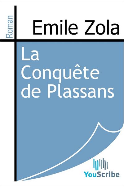 La Conquï¿½te de Plassans