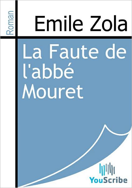 La Faute de l'abbï¿½ Mouret