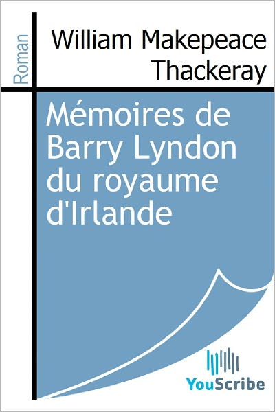 Mï¿½moires de Barry Lyndon du royaume d'Irlande