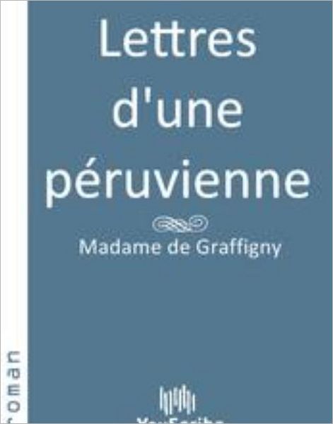 Lettres d'une pï¿½ruvienne