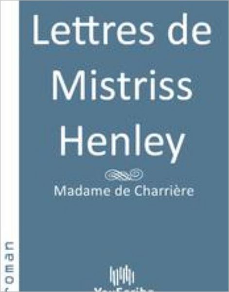 Lettres de Mistriss Henley