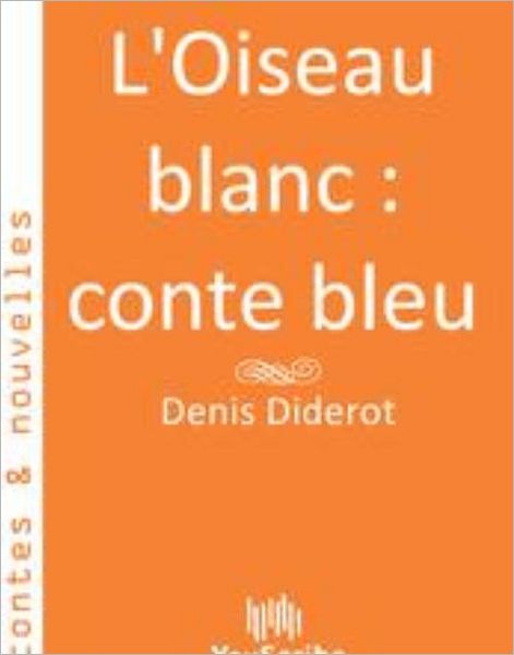 L'Oiseau blanc : conte bleu