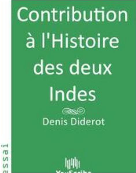Contribution ï¿½ l'Histoire des deux Indes