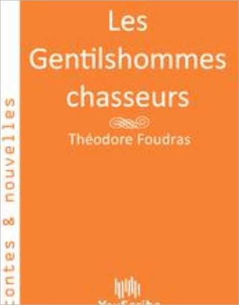 Les Gentilshommes chasseurs