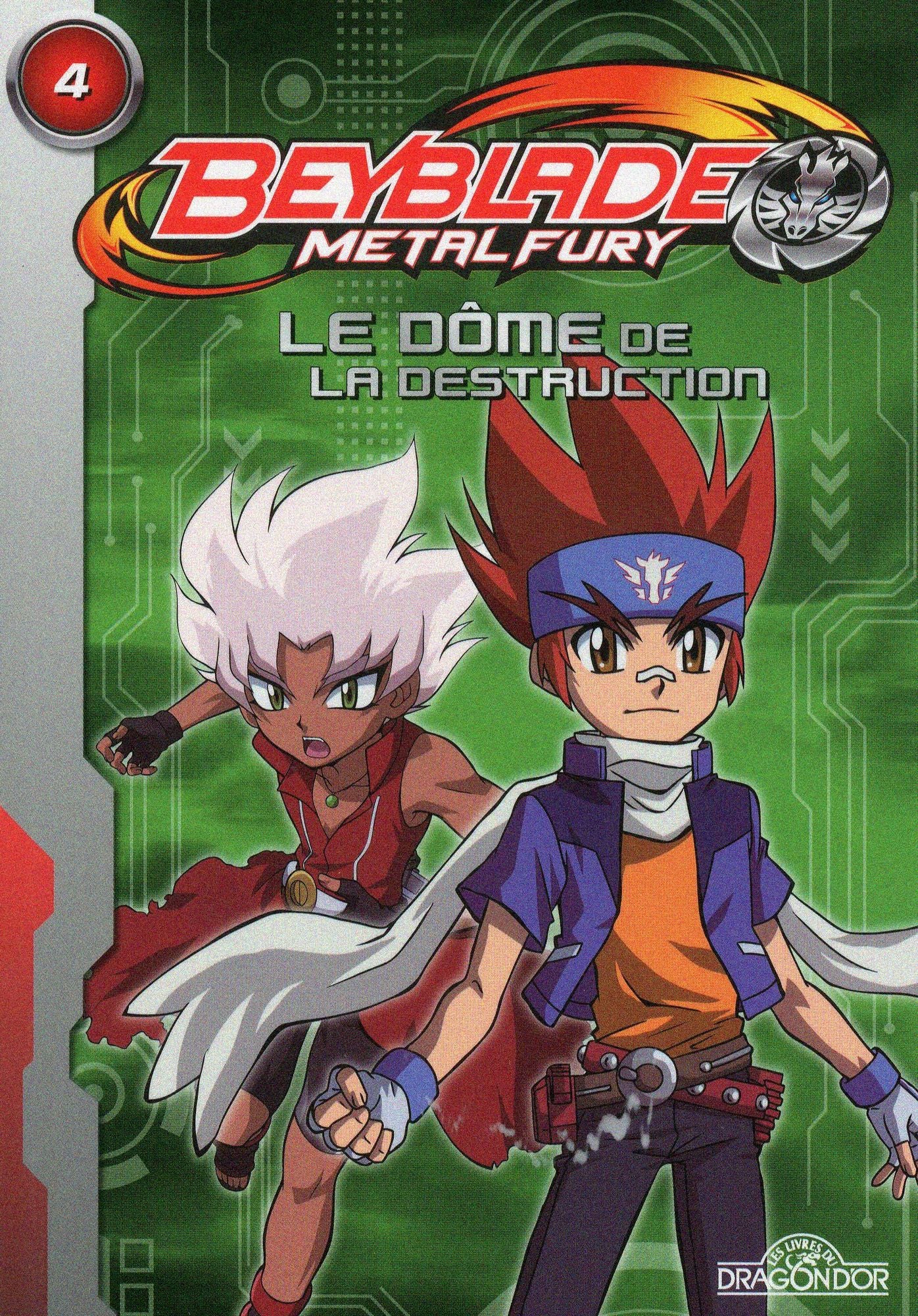 Beyblade Fury Roman 4 - Le dôme de la destruction