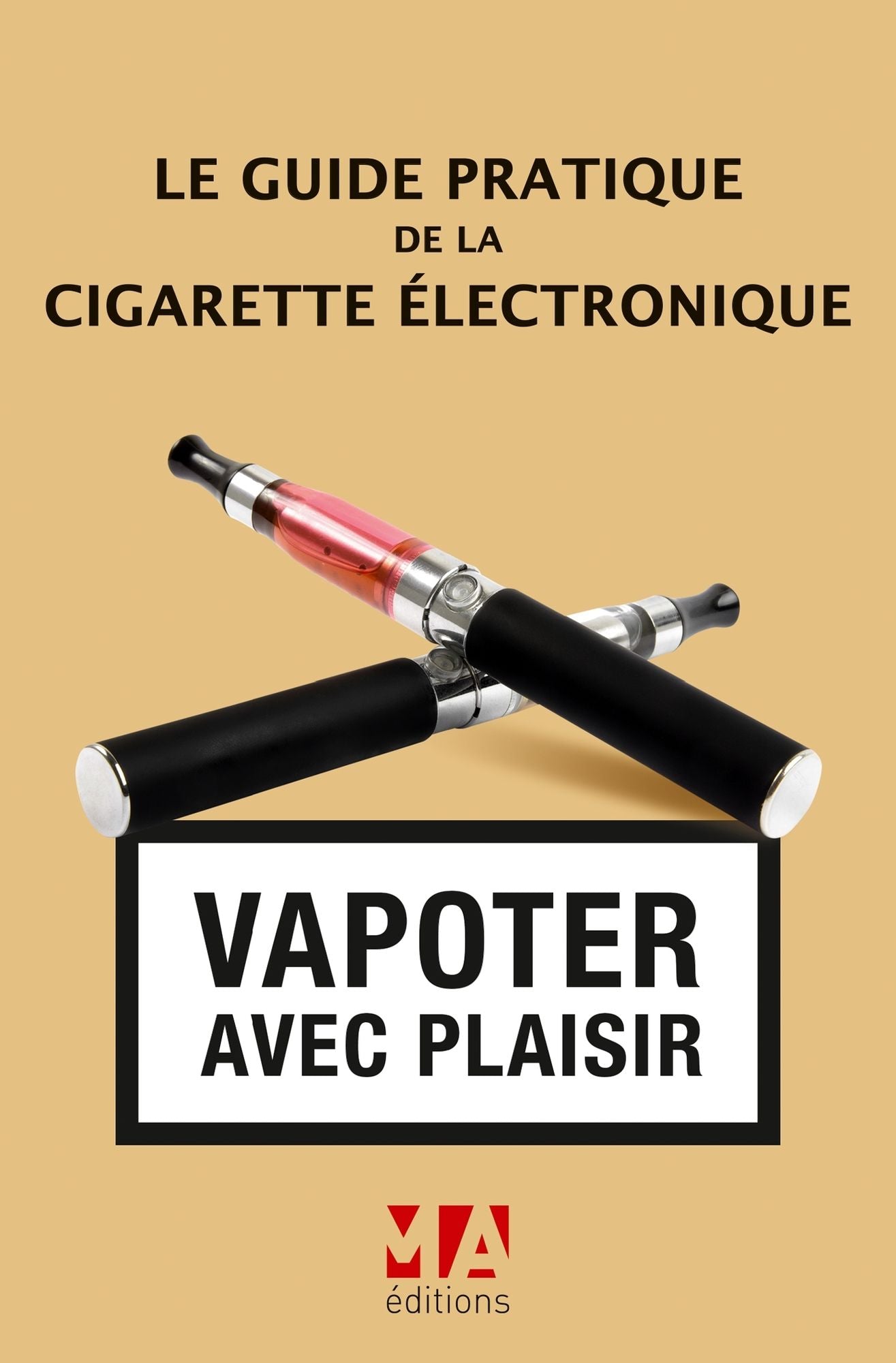 Le Guide pratique de la cigarette électronique