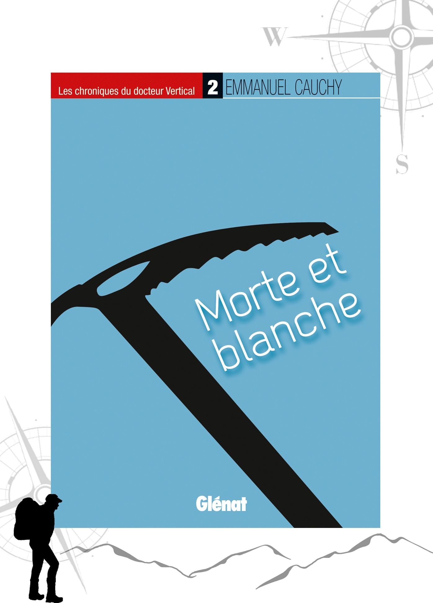 Les chroniques du docteur Vertical - 2: Morte et blanche