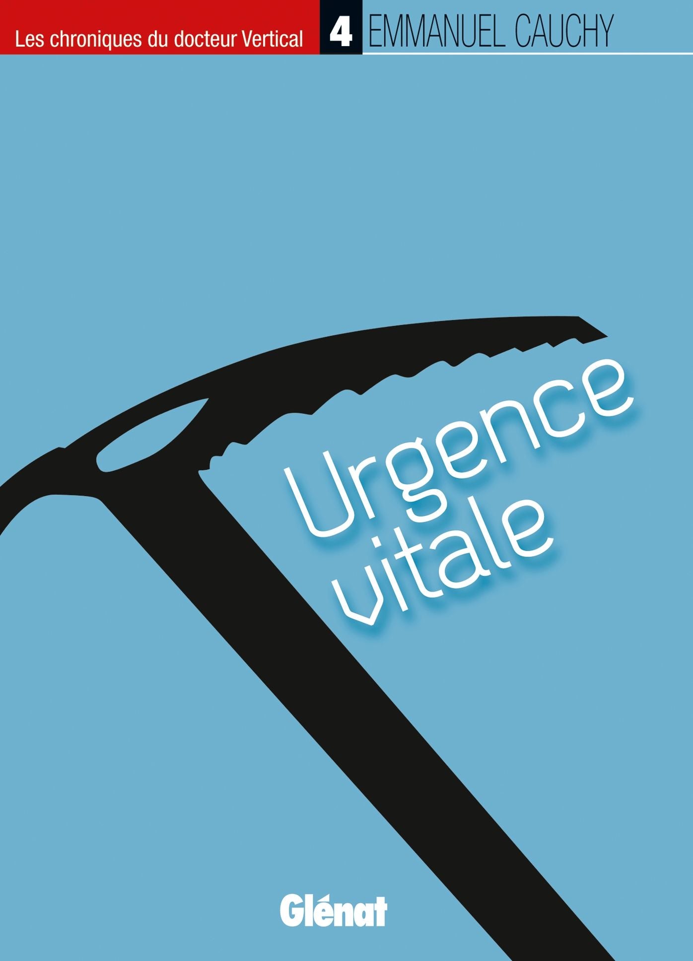Les chroniques du docteur Vertical - 4: Urgence vitale