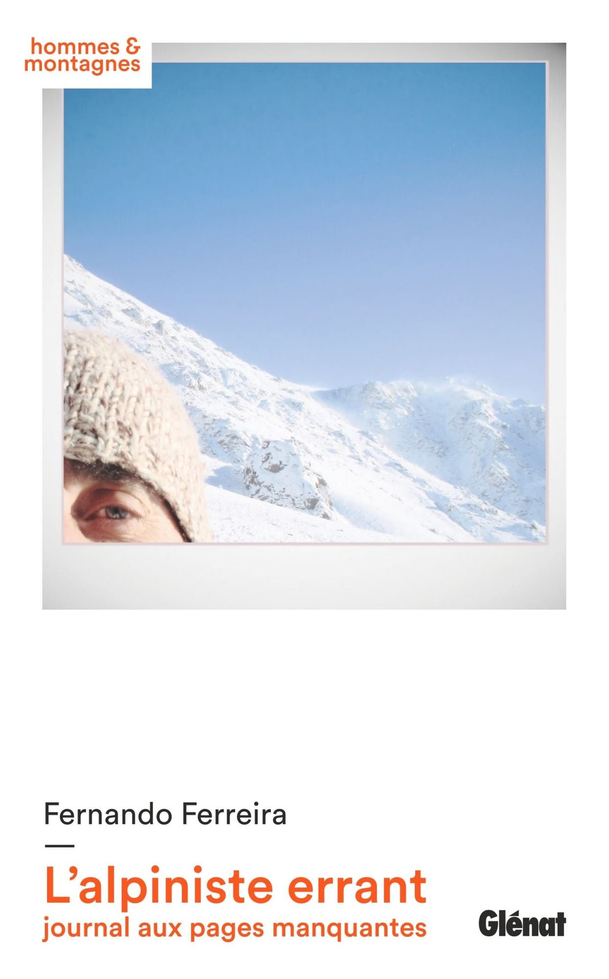 L'alpiniste errant, journal aux pages manquantes: Journal aux pages manquantes