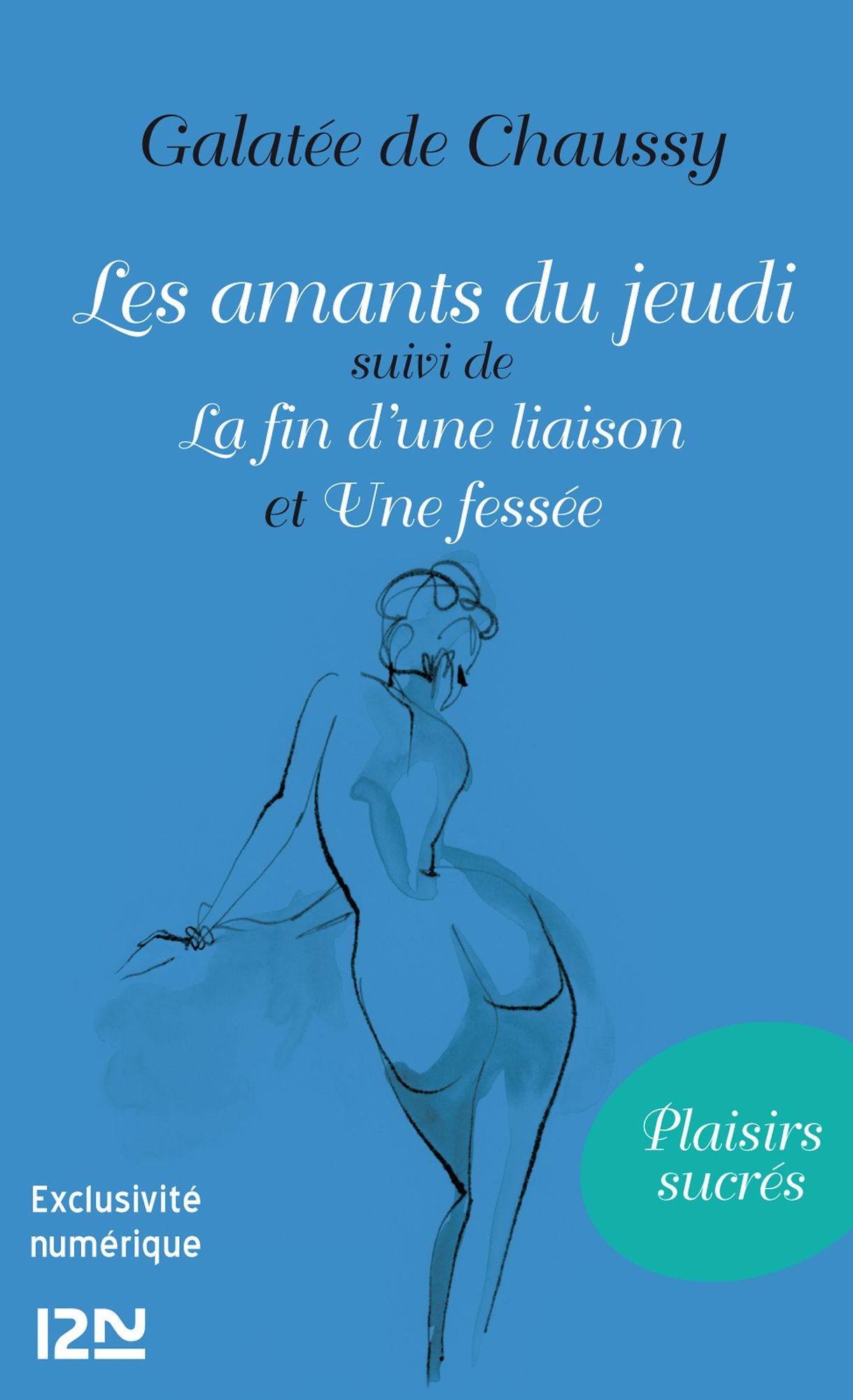 Les amants du jeudi suivis de La fin d'une liaison et Une fessée