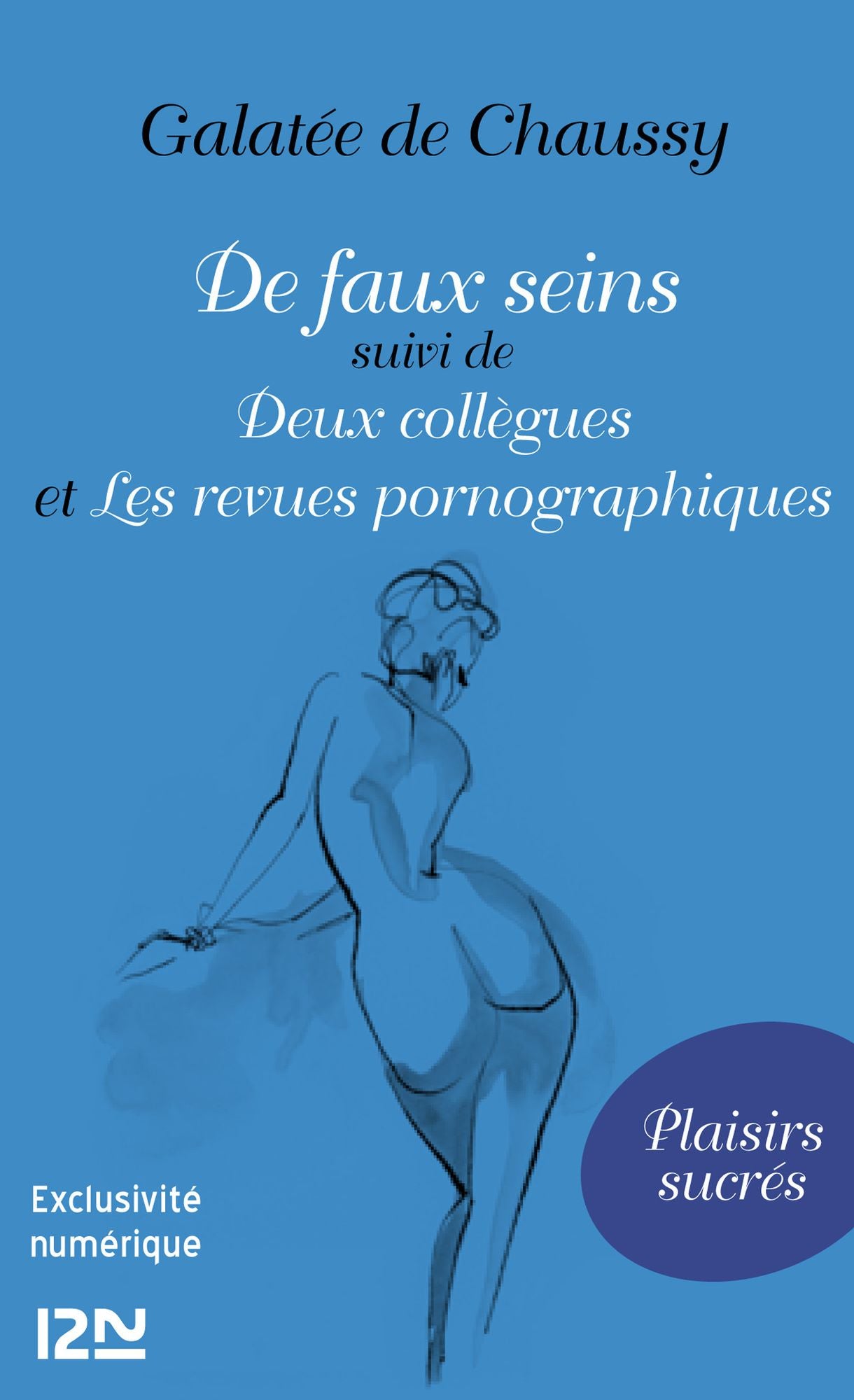 De faux seins suivis de Deux collègues et Les revues pornographiques