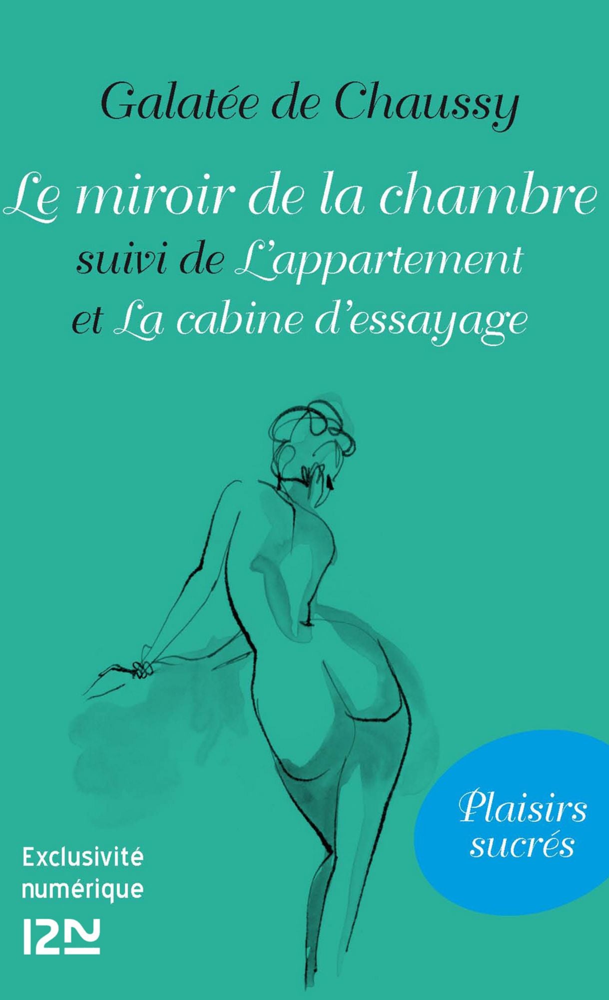 Le miroir de la chambre suivi de L'appartement et La cabine d'essayage